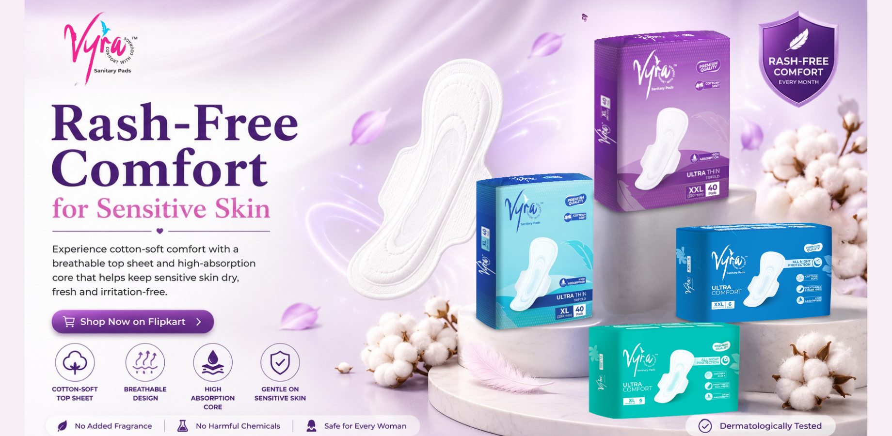 VYRA Rash-Free Comfort sanitary pads for sensitive skin with cotton-soft top sheet, breathable protection and high absorption.